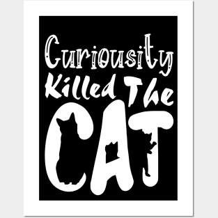 Curiousity Killed The Cat, Funny White Design Posters and Art